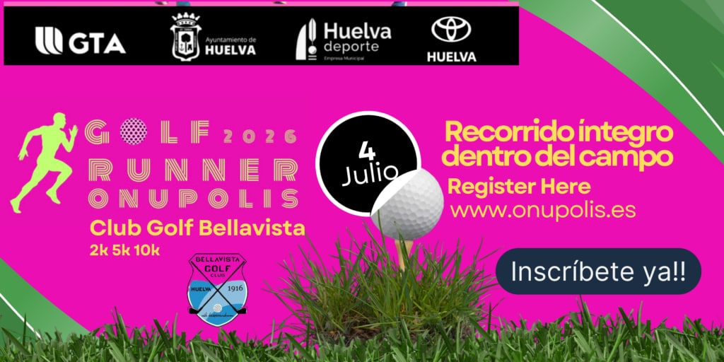 Golf Runner Onupolis 2026 — 4 julio Aljaraque Huelva